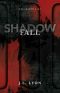 [The Shadow Saga 02] • Shadow Fall